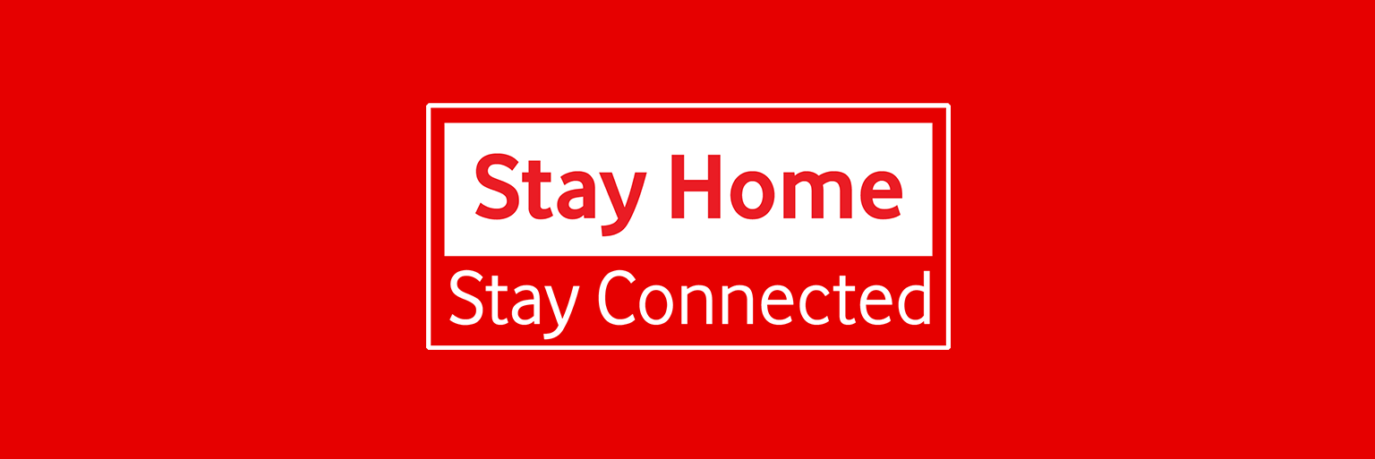 stay home stay connected